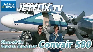 Convair 580 Memories 1950s - 1980s – North Central / Republic / Northwest Airlines with Henry Tenby