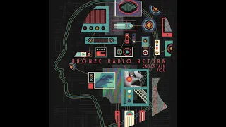 Bronze Radio Return - "Ready To Go" (Official Audio)