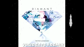 Diamant -  PIETRO LOMBARDI # REMIX #YULIBEATS