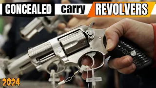 10 Best Concealed Carry Revolvers 2024 |  YOU CAN BUY RIGHT NOW!