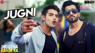 Jugni | Jhootha Kahin Ka | Sunny Singh & Omkar Kapoor | Enbee, Kapil Thapa, Rohit Sharma & Chintan B