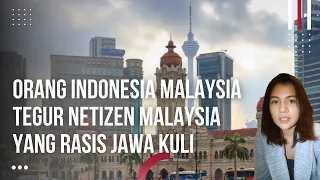 Indonesia Jawa Kuli Kata Netizen Malaysia, Ini Tanggapan Orang Indonesia