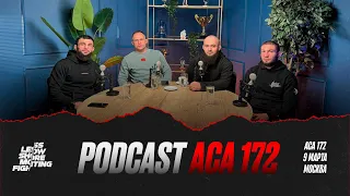 ACA 172 PODCAST: Биберт Туменов vs. Курбан Тайгибов | Махно & Бадаев