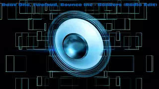 Daav One, twoloud, Bounce Inc   Bonkers (Radio Edit)