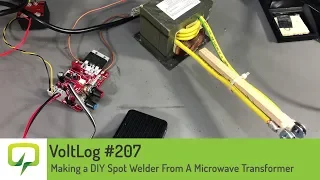 Voltlog #207 - Making a DIY Spot Welder From A Microwave Transformer