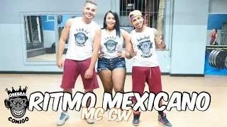 MC GW - Ritmo Mexicano COREOGRAFIA | Quebra Comigo