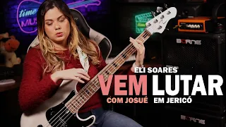 ELI SOARES - VEM COM JOSUÉ LUTAR EM JERICÓ | BASS COVER - Giane Rangel