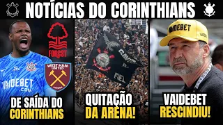 URGENTE: VAIDEBET RESCINDIU O CONTRATO | CARLOS MIGUEL DEIXA O CORINTHIANS | QUITAÇÃO DA ARENA