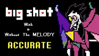 DELTARUNE CHAPTER 2 - BIG SHOT With And Without The MELODY But Is ACCURATE