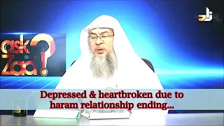 Depressed and heartbroken due to haram relationship ending - Sheikh Assim Al Hakeem