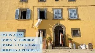 RENOVATING A RUIN: Day in Siena, Baby's 1st Birthday, 7-Layer Opera Cake, Building a Playhouse Ep 47