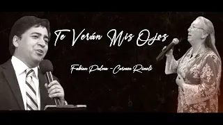 "Te verán mis ojos" - Fabián Palma & Carmen Rimoli