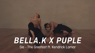 BELLA.K X PURPLE CHOREOGRAPHY | POP-UP CLASS / Sia - The Greatest ft. Kendrick Lamar