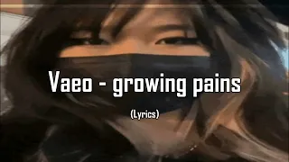 Vaeo - growing pains (Lyrics)