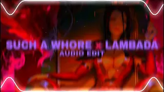 such a whore x lambada - jvla & tfest x scriptonite [edit audio]