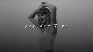 Taylor Swift, Say Don't Go | sped up |