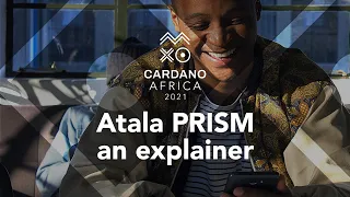 Cardano Africa : Atala PRISM – an explainer