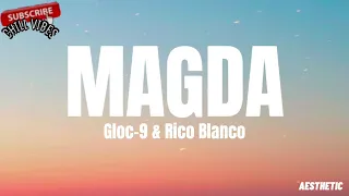 Gloc-9 - Magda(Lyrics) ft. Rico Blanco || Aesthetic Chill Vibes