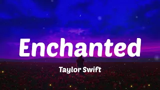 Taylor Swift - Enchanted (Lyric Video)