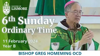 Catholic Mass Today Sixth Sunday Ordinary Time 11 Feb 2024 Bishop Greg Homeming Lismore Australia