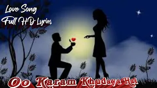 Oo karam khudaya hai || Love❤️  Lyries song || +99 Music || Hindi Love Song❣️❤️❤️ ||