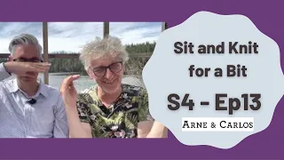 Sit and Knit for a Bit with ARNE & CARLOS. S.4 Ep. 13