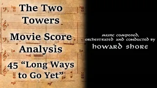 2.45 "Long Ways to Go Yet" | LotR Score Analysis