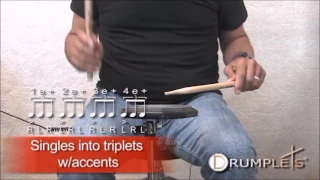 DRUMPLETS #7 Singles, doubles & paradiddles in 8ths & triplets with accents on pad while "walking".