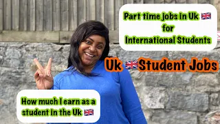 Part Time jobs in the  Uk 🇬🇧 with No Experience for international students| How much you can earn.