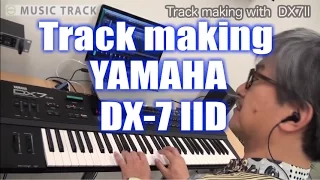 YAMAHA DX7II Track Making [English Captions]