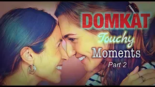 DomKat TOUCHY Moments Part 2