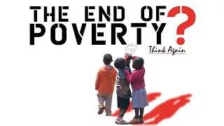 The End Of Poverty? | Think Again | Trailer | Documentary | Cinema Libre