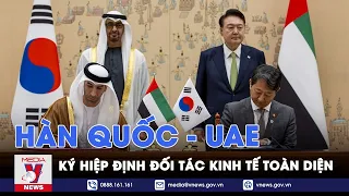 Hàn Quốc và UAE ký kết Hiệp định đối tác kinh tế toàn diện - Tin Thế giới - VNews
