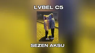 LVBEL C5 - SEZEN AKSU (speed up)