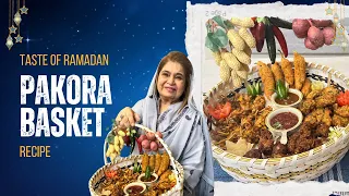 Pakora Basket 2024 | Pakorey | Ramzan | Taste Of Ramadan - by Chef Sumera Anwer & Chef Shireen Anwer