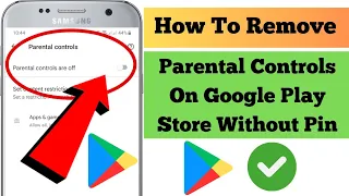How To Remove Parental Controls On Google Play Store Without Pin/Turn Off Parental Controls