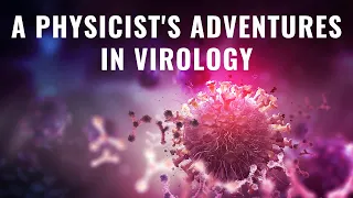 A physicist's adventures in virology: Catherine Beauchemin Public Lecture