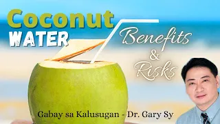 Coconut Water (Buko Juice): Benefits & Risks - Dr. Gary Sy