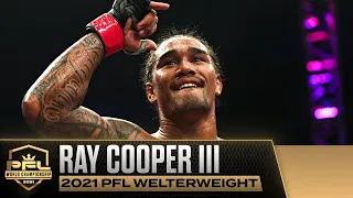 Ray Cooper III Fuels His Fire Being Doubted as the Underdog | 2021 PFL Championship