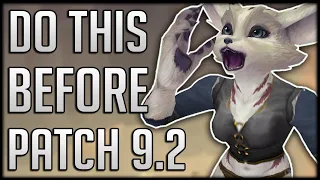 EVERYTHING TO DO Before Patch 9.2 & What To IGNORE
