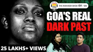 Dark History Of Goa | Archaeologist Sawani Shetye | The Ranveer Show हिंदी 128