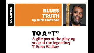 Kirk Fletcher - A glimpse at the playing style of the legendary T-Bone Walker