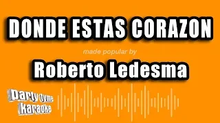 Roberto Ledesma - Donde Estas Corazon (Versión Karaoke)