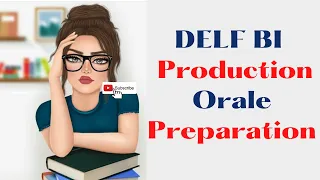 DELF B1 Production Orale | DELF B1 Production Orale Speaking Practice | DELF B1