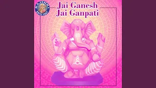 Jai Ganesh Jai Ganesh - Ganeshji Ki Aarti