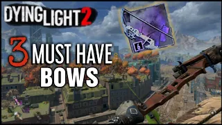 Dying Light 2 | 3 Unique Bow Locations - How To Get Bows