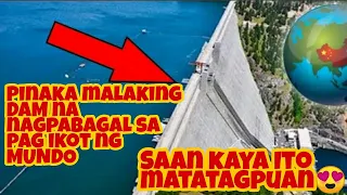 Pinaka malaking DAM na nagpabagal sa pag ikot ng MUNDO.