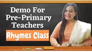 Demo for Pre Primary Teacher | How to teach rhymes in teaching interview |How to give demo in school