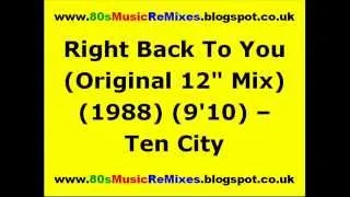 Right Back To You (Original 12" Mix) - Ten City | 80s Club Mixes | 80s Dance Music | 80s House Music