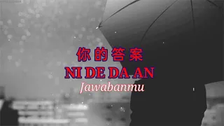 NI DE DA AN(你的答案) terjemahan indonesia